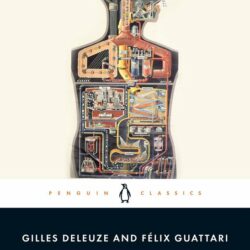 Anti-Oedipus - Deleuze and Guattari