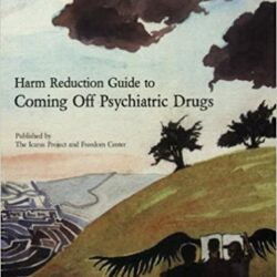 Harm reduction guide to coming off psychiatric drugs