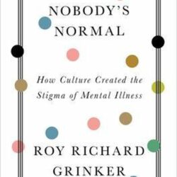 Nobody's Normal - Roy Richard Grinker