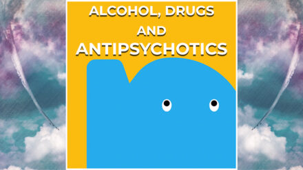 Page - Alcohol, drugs & antipsychotics