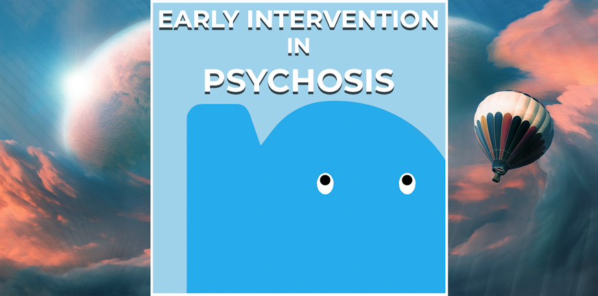 Page - Early Intervention in Psychosis
