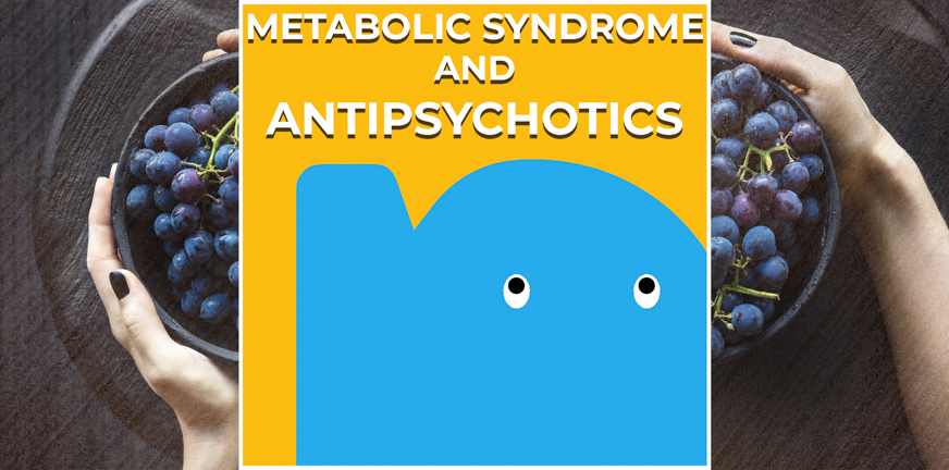 Page - Metabolic syndrome and antipsychotics