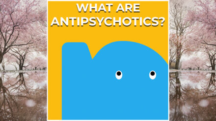 Page - What are antipsychotics