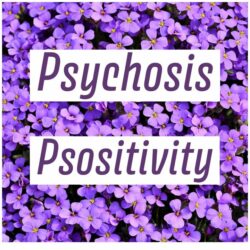 PsychosisPsositivity - podcast