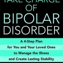 Take Charge of Bipolar Disorder - Julie Fast and John Preston