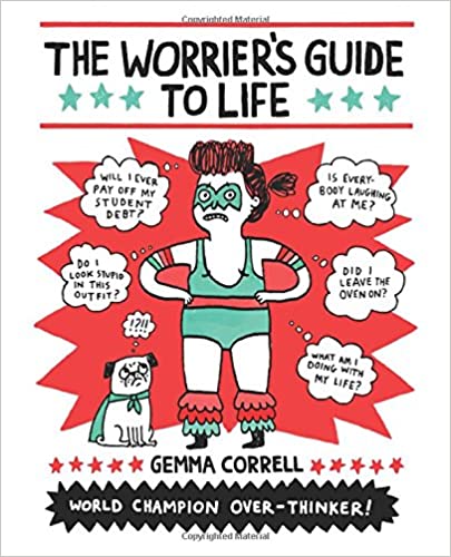 The worriers guide to life - Gemma Correll