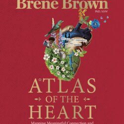 Atlas of the Heart - Brene Brown