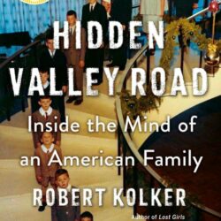 Hidden Valley Road - Robert Kolker