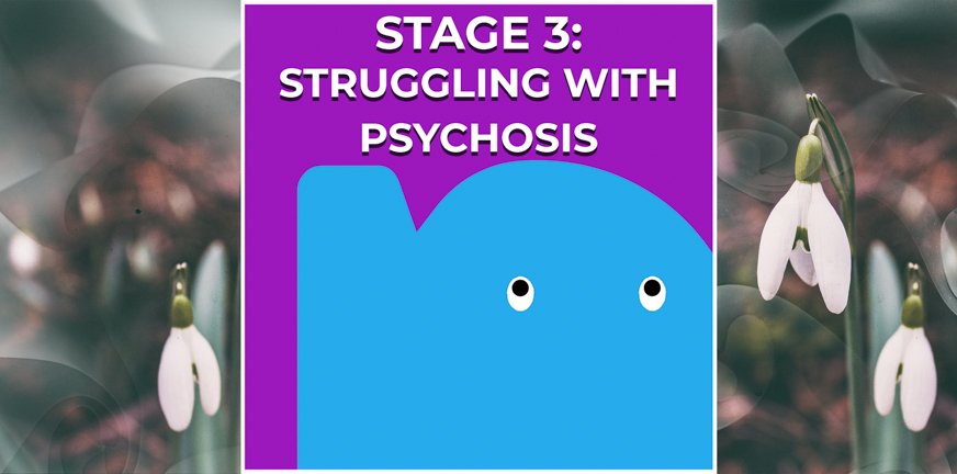 Page - Stage 3- Struggling with psychosis vulnerability