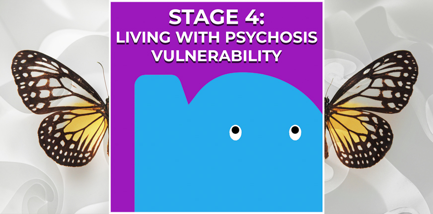 Page - Stage 4 Living with psychosis vulnerability