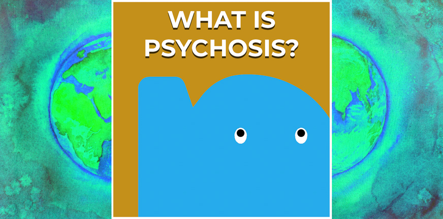 Page - What is psychosis