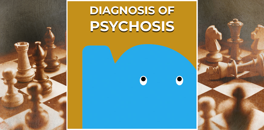 Page - Diagnosis of Psychosis