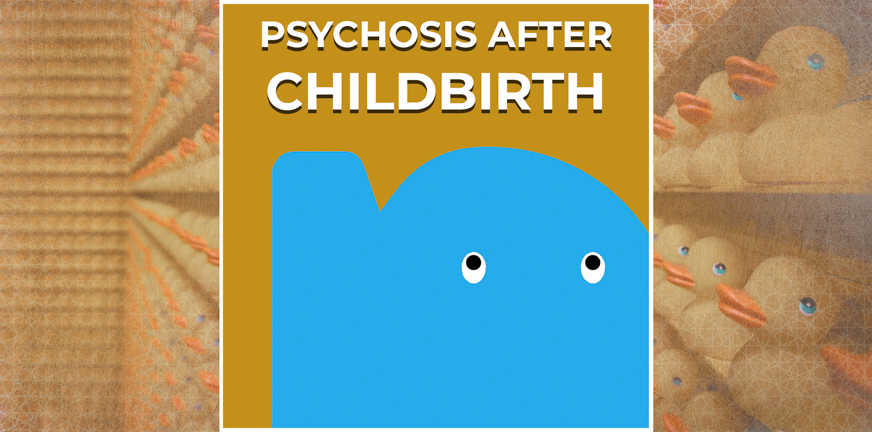 Page - Psychosis after childbirth