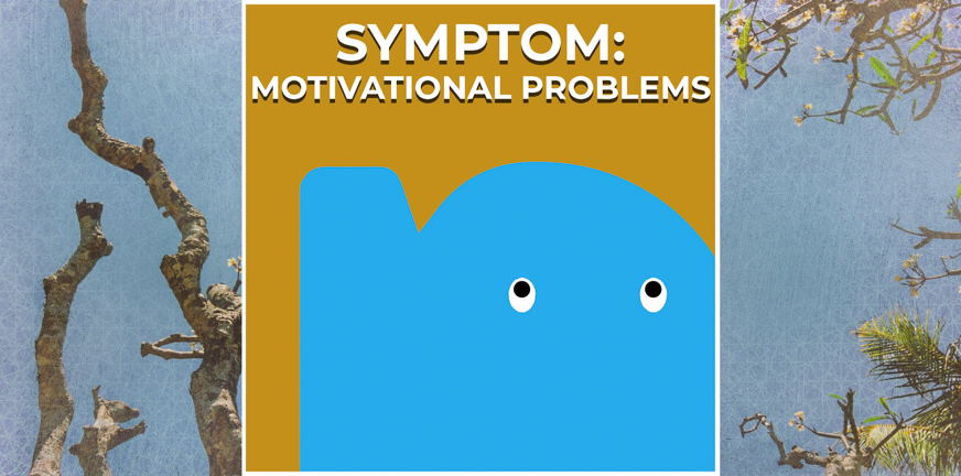 Page - Symptom- Motivational problems