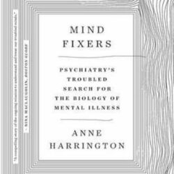Mind Fixers - Anne Harrington
