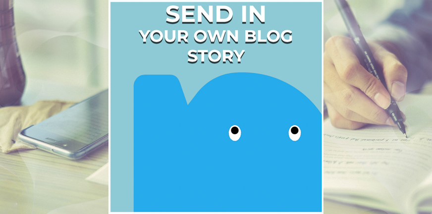 Page - Send in your own blog story