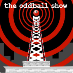The Oddball Show - podcast