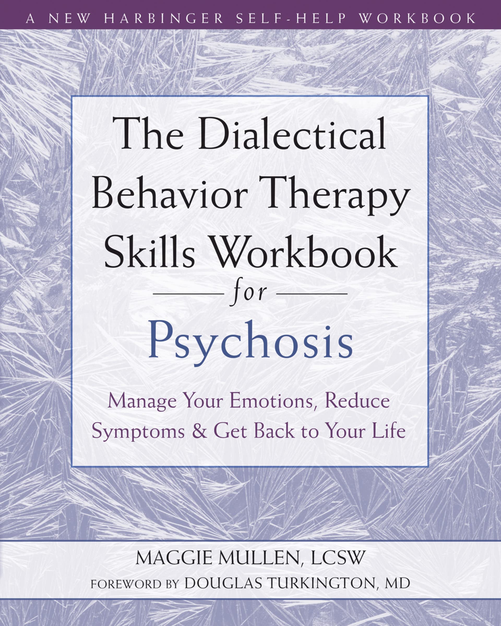 The Dialectical Behaviour Therapy Skills Workbook for Psychosis - Maggie Mullen