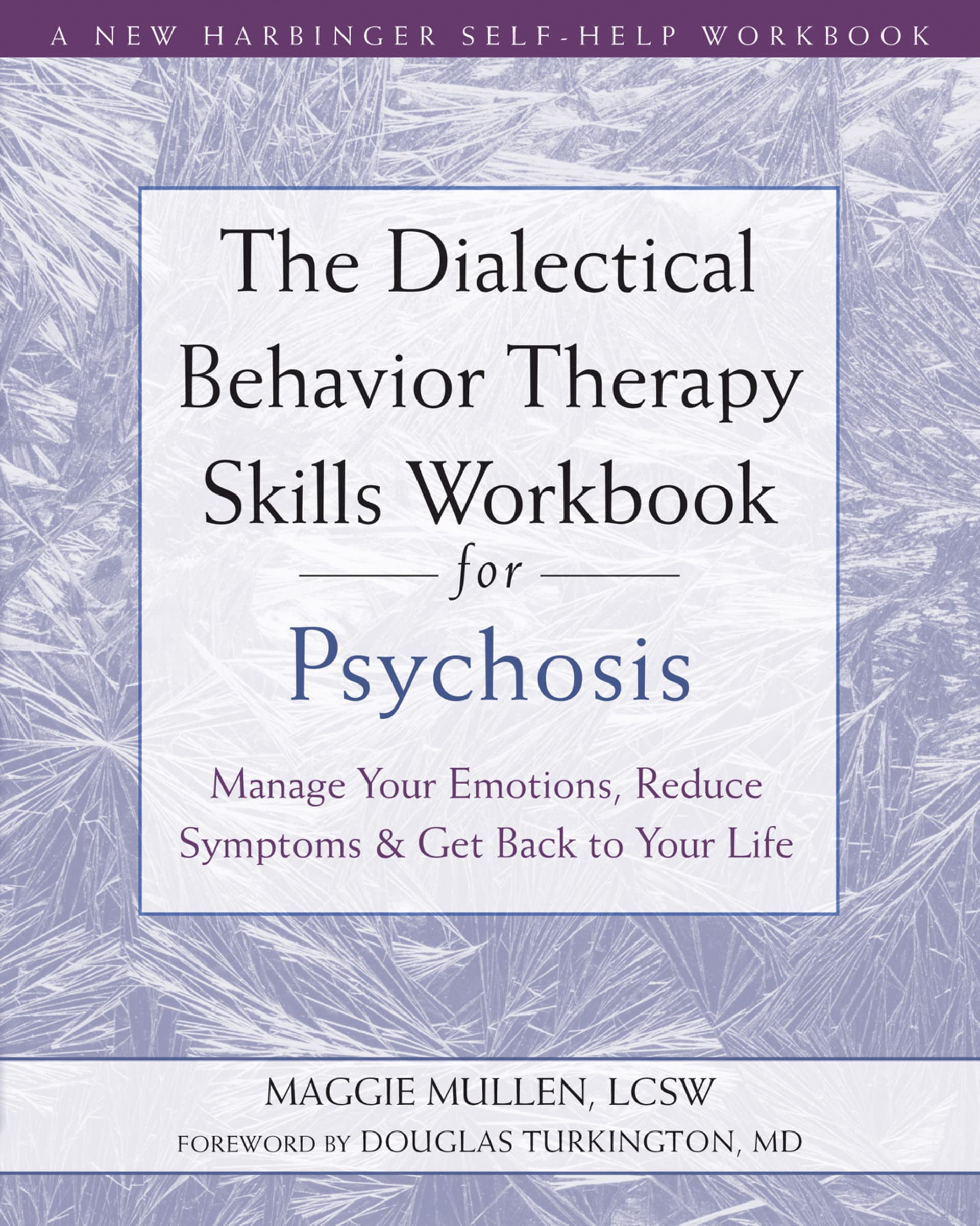 The Dialectical Behaviour Therapy Skills Workbook for Psychosis - Maggie Mullen