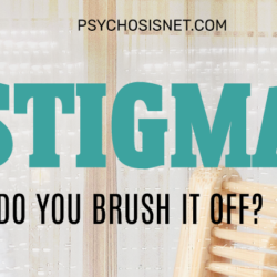 Blog about Stigma. Do you brush it off?